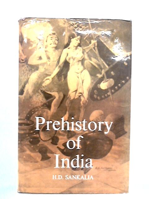 Prehistory of India von H.D. Sankalia