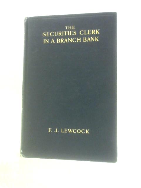 The Securities Clerk in a Branch Bank von Francis James Lewcock