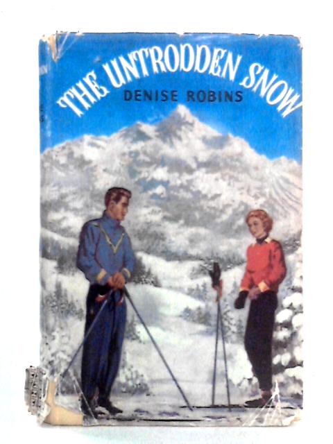 The Untrodden Snow By Denise Robins