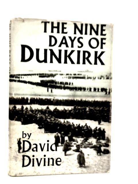 The Nine Days of Dunkirk von David Divine