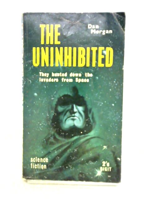 The Uninhibited By Dan Morgan