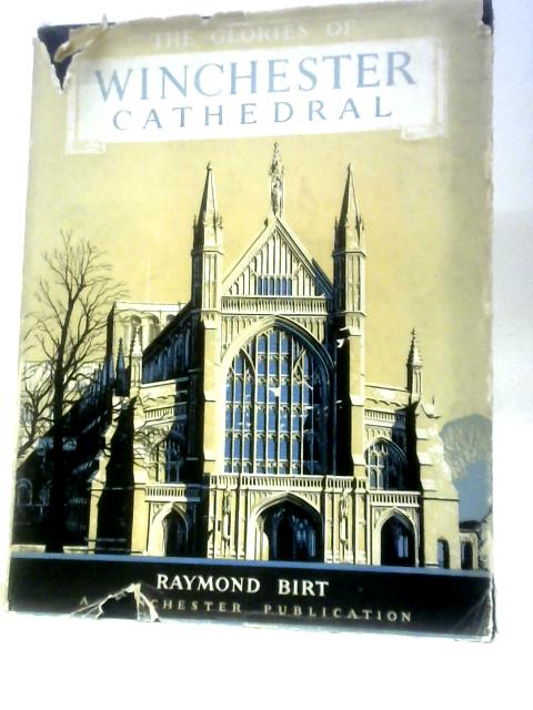 The Glories of Winchester Cathedral von Raymond Birt