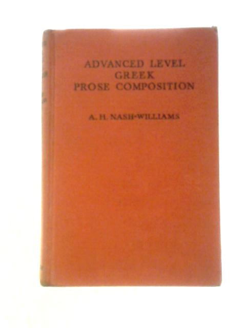 Advanced Level Greek Prose Composition By Alvin Harry Nash-Williams