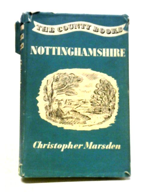 Nottinghamshire (County book Series) By Christopher Marsden