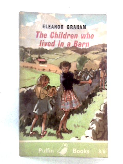 The Children Who Lived in a Barn von Eleanor Graham