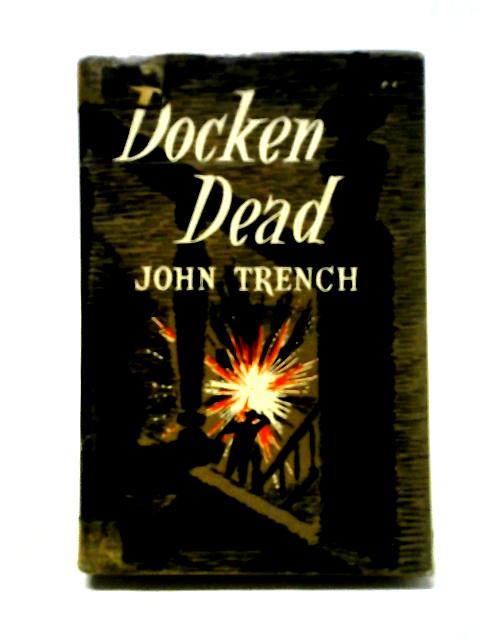 Docken Dead By John Trench