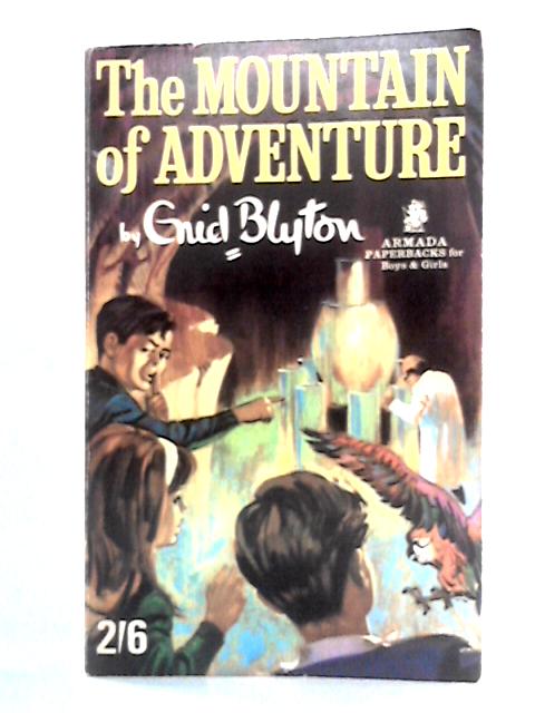 The Mountain of Adventure von Enid Blyton