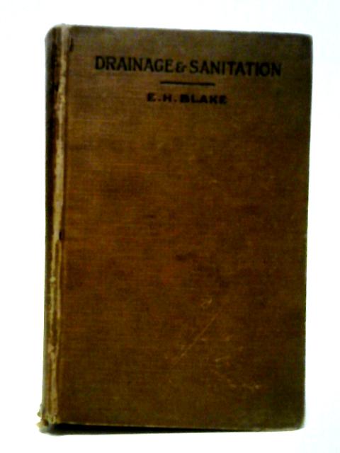 Drainage & Sanitation von E.H. Blake