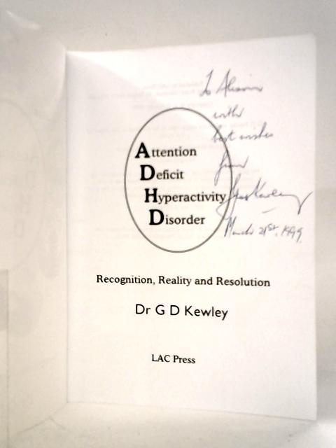 Attention Deficit Hyperactivity Disorder By Dr G.D.Kewley