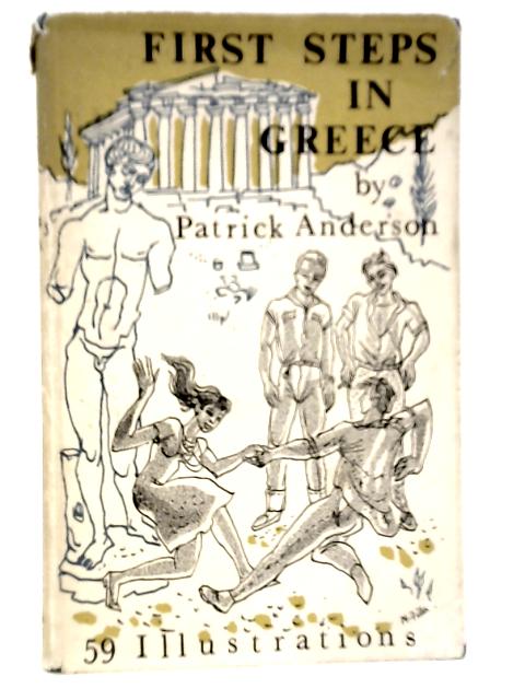 First Steps in Greece von Patrick Anderson