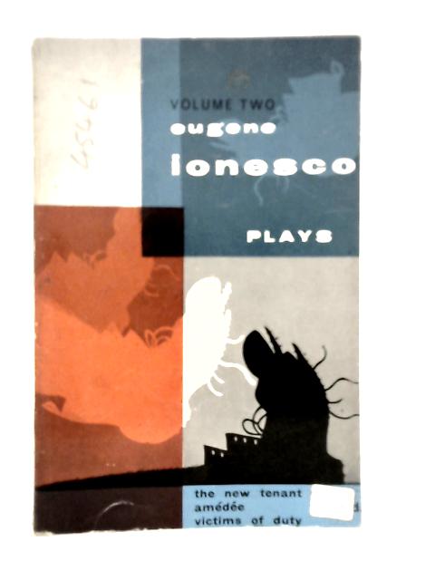 Plays Volume II By Eugene Ionesco