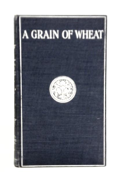 The Story of a Grain of Wheat By William C.Edgar