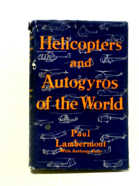 Helicopters and Autogyros of the World von Paul Lambermont with Anthony Pirie