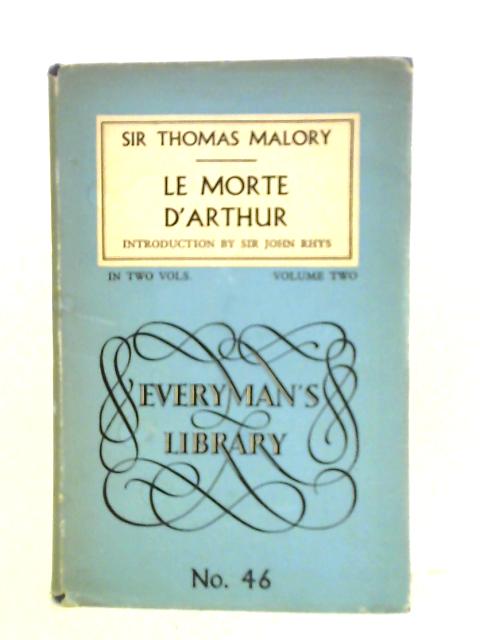 Le Morte D'Arthur (In Two Volumes) Vol. 2 von Sir Thomas Malory