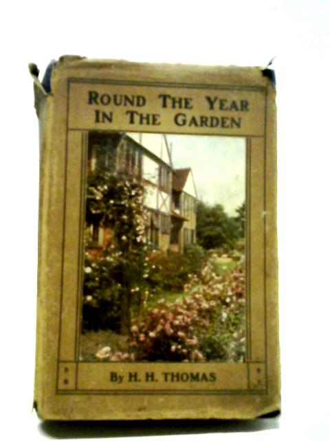 Round The Year In The Garden By H.H. Thomas