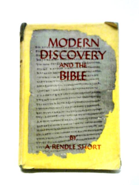 Modern Discovery And The Bible By A. Rendle Short