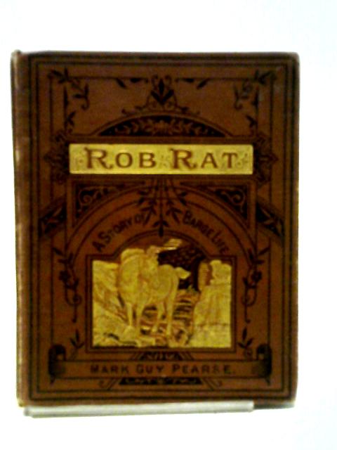 Rob Rat: A Story of Barge Life By Unstated