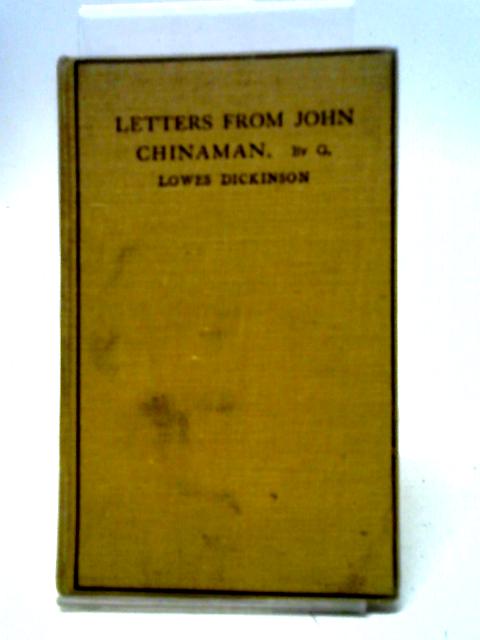 Letters From John Chinaman By Lowes Dickinson