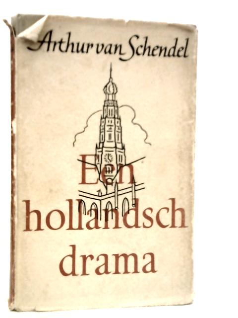 Een Hollandsch Drama von Arthur van Schendel