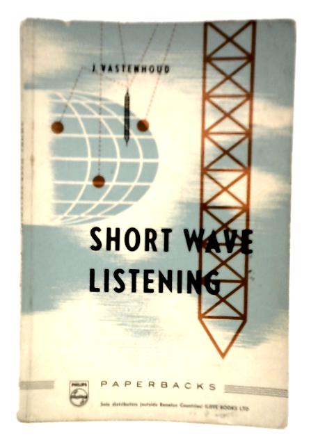 Short Wave Listening von J.Vastenhoud