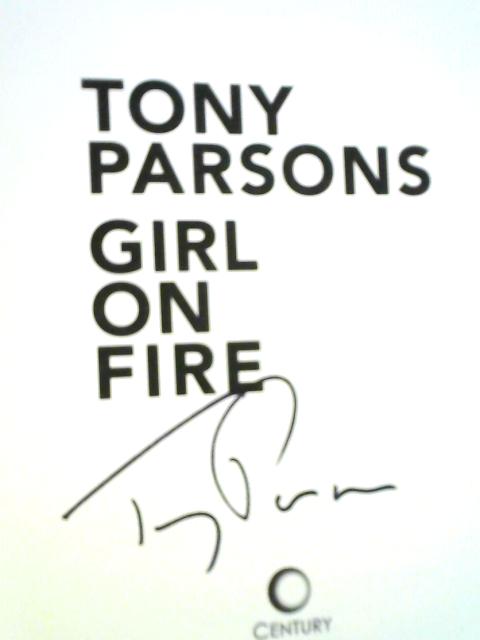 Girl On Fire By Tony Parsons