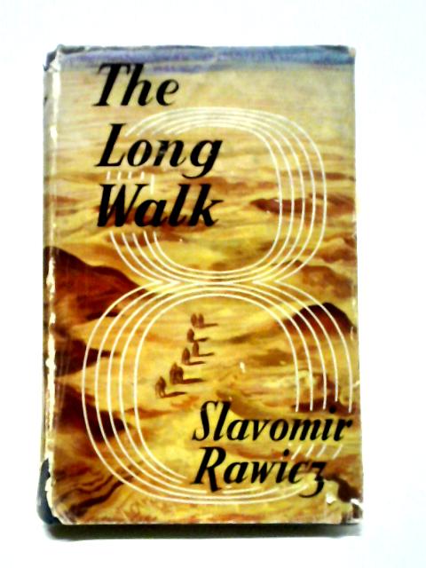 The Long Walk: The True Story of a Trek to Freedom von Rawicz, Slavomir