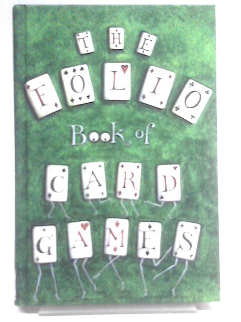 The Folio Book of Card Games By Richard Birch Hoyle