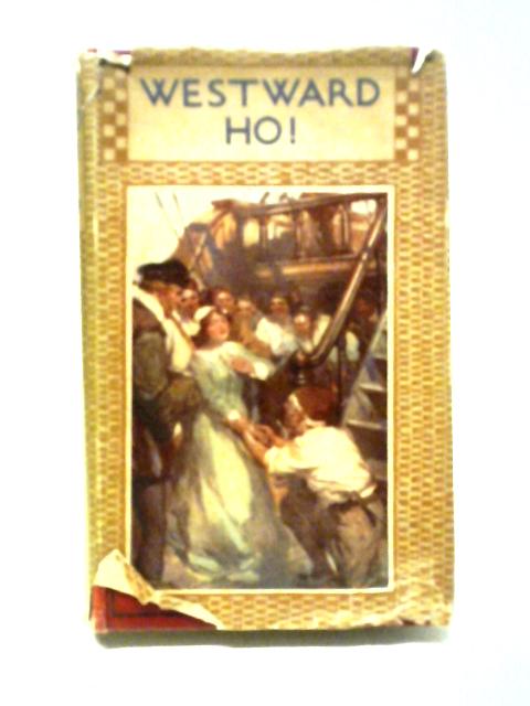 Westward Ho! By Charles Kingsley