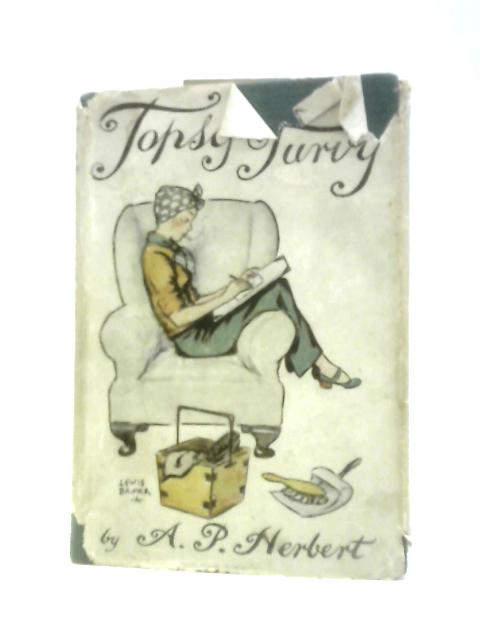 Topsy Turvy von A.P.Herbert