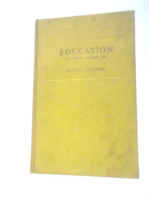 Education and Modern Spiritual Life By Rudolf Steiner