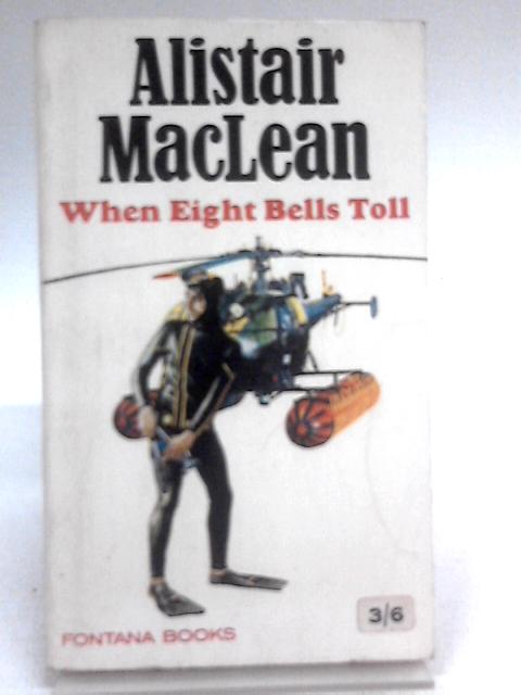 When Eight Bells Toll von Alistair Maclean