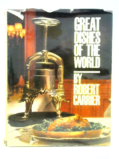 Great Dishes of the World von Robert Carrier