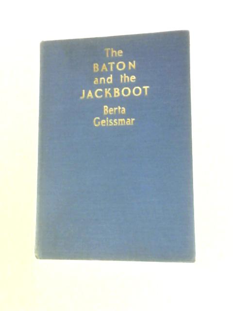 The Baton And The Jackboot: Recollections Of Musical Life By Berta Geissmar