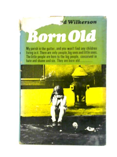 Born Old By David Wilkerson