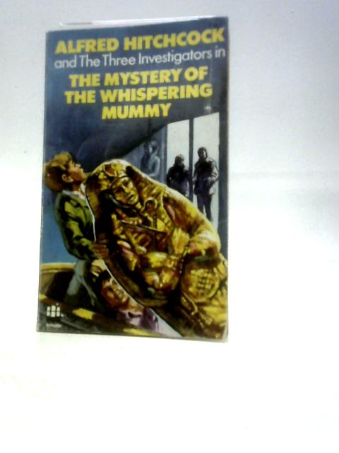 Mystery of the Whispering Mummy By Robert Arthur