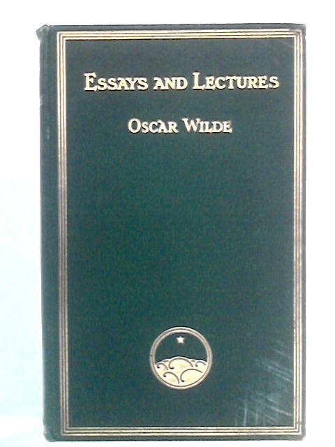 Essays and Lectures By Oscar Wilde