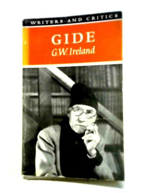 Gide (Writers & Critics S.) By G.W. Ireland