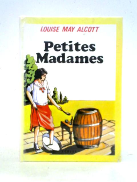 Petites Madames By Louisa Alcott