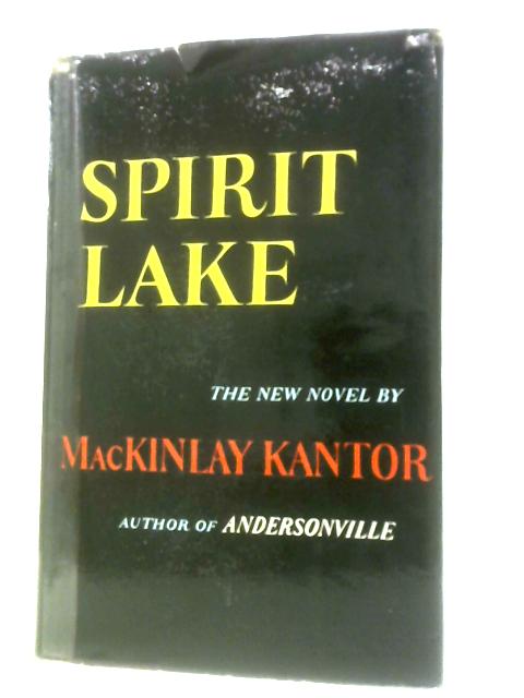 Spirit Lake von MacKinlay Kantor