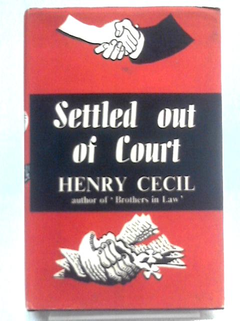 Settled out of court By Henry Cecil