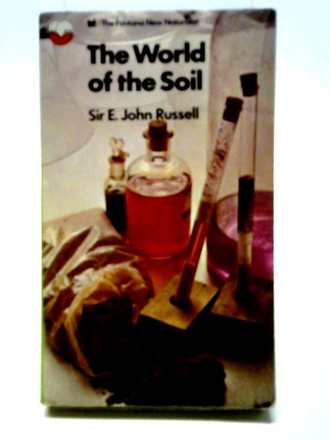 The World of the Soil von E John Russell