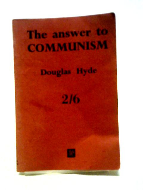 The Answer To Communism By Douglas Hyde