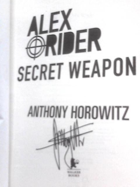 Alex Rider: Secret Weapon By Anthony Horowitz