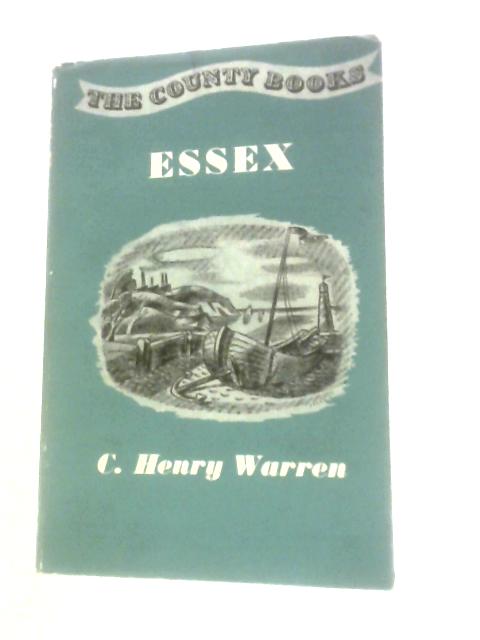 Essex (County Books Series) By C. Henry Warren