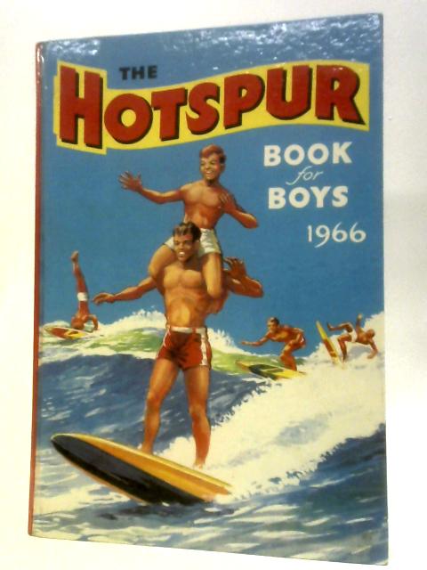 The Hotspur Book for Boys 1966 By Various.