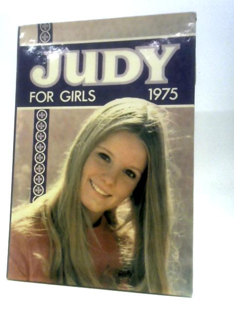 Judy for Girls 1975 (Annual) By Unstated