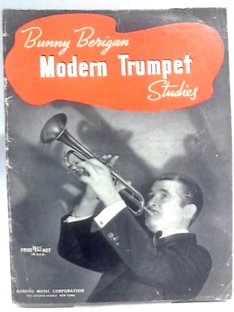 Modern trumpet studies By Bunny Berligan