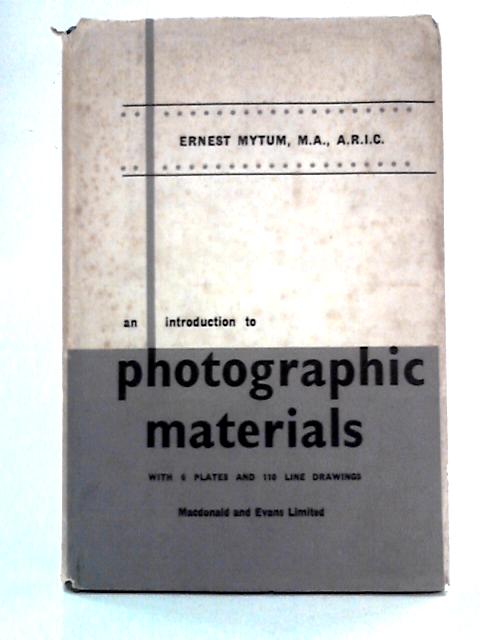 An Introduction to Photographic Materials von Ernest Mytum