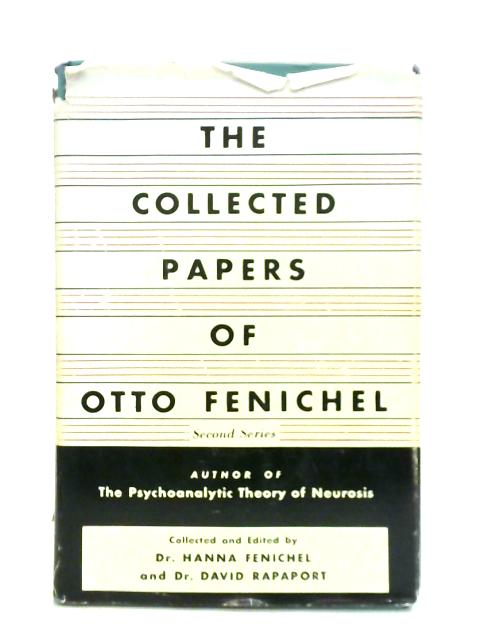 The Collected Papers of Otto Fenichel Second Series By Otto Fenichel