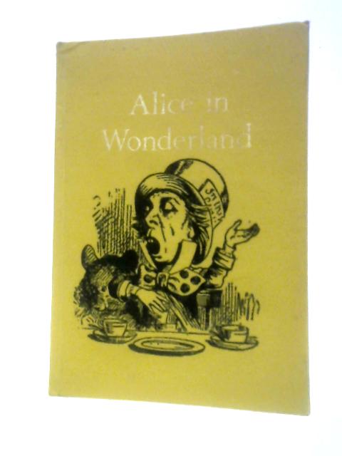 Alice in Wonderland. Comprising both Alice's Adventures in Wonderland and Through the Looking Glass By Lewis Carroll J.Tenniel & Charles Mozley (Illus.)